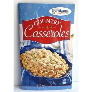 Favorite Brand Name Recipes Country Casseroles
